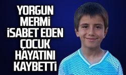Yorgun mermi isabet eden çocuk hayatını kaybetti 