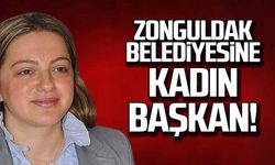 Zonguldak Belediyesine kadın Başkan!