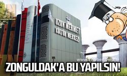 Zonguldak'a bu yapılsın!