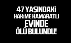 Hakime Hamaratlı evinde ölü bulundu!