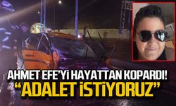 Ahmet Efe Çalık'ı hayattan kopardı! "Adalet istiyoruz"
