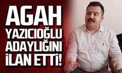 Agah Yazıcıoğlu adaylığını ilan etti