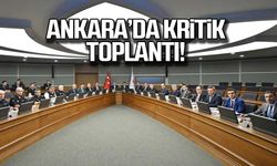 Ankara'da kritik toplantı!