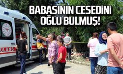 Babasının cesedini oğlu bulmuş!