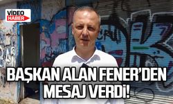 Başkan Alan Fener’den mesaj verdi!