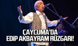 Çaycuma'da Edip Akbayram Rüzgarı!