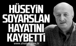 Hüseyin Soyarslan hayatını kaybetti