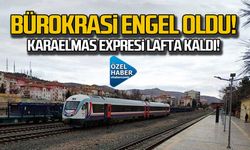 Zonguldak-Ankara Karaelmas Expresi'ne bürokrasi engeli!