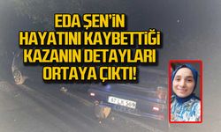 Eda Şen'in hayatını kaybettiği kazanın detayları ortaya çıktı!