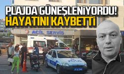 Plajda güneşleniyordu! Hayatını kaybetti!