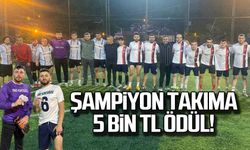 Şampiyon Takıma 5 bin TL ödül!.