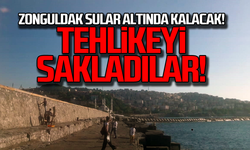 Zonguldak sular altında kalacak! Tehlikeyi sakladılar!