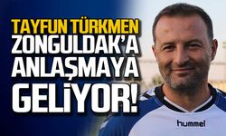 Tayfun Türkmen Zonguldak’a anlaşmaya geliyor!