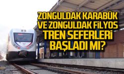 Zonguldak Karabük  ve Zonguldak Filyos tren seferleri başladı mı?