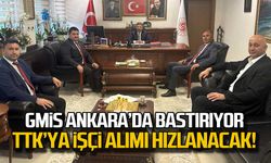GMİS Ankara'da bastırıyor! TTK'ya işçi alımı hızlanacak!