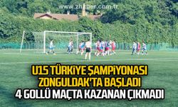 U15 Türkiye Şampiyonası Zonguldak'ta başladı... 4 Gollü maçta kazanan çıkmadı...