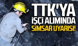 TTK'ya işçi alımında simsar uyarısı!