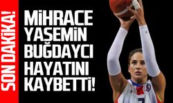 Zonguldaksporlu oyuncu Mihrace Yasemin Buğdaycı hayatını kaybetti!
