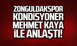 Zonguldakspor, Kondisyoner Mehmet Kaya ile anlaştı!