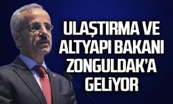 Ulaştırma ve Altyapı Bakanı Zonguldak’a geliyor!
