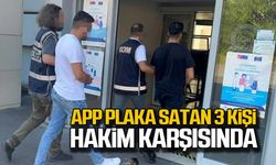 APP plaka satan 3 kişi hakim karşısında