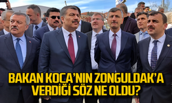 Fahrettin Koca'nın Zonguldak'a verdiği söz ne oldu?