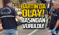 Bartın'da olay! Başından vuruldu!