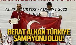 Berat Alkan Türkiye şampiyonu oldu!