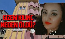 Gizem Kılınç neden öldü?