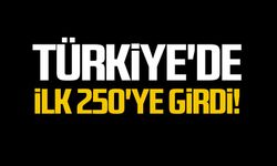 Türkiye'de ilk 250'ye girdi!