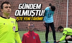 Gündem olmuştu... İşte yeni takımı