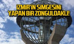 İzmir'in simgesini yapan bir Zonguldaklı!