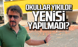 Okullar yıkıldı... Neden yenisi yapılmadı?