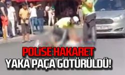 Polise hakaret, yaka paça götürüldü!