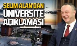 Selim Alan’dan üniversite açıklaması