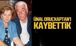 Ünal Oruçkaptan'ı kaybettik