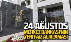 24 Ağustos  Merkez Bankası'nın yeni faiz açıklaması!