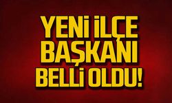 Yeni ilçe başkanı belli oldu!