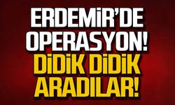 Erdemir'de operasyon! Didik didik aradılar!