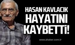 Emekli öğretmen Hasan Kavlacık hayatını kaybetti!