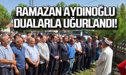 Ramazan Aydınoğlu dualarla uğurlandı!