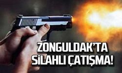 Zonguldak'ta silahlı çatışma!