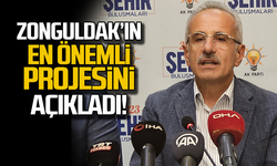 Bakan Uraloğlu Zonguldak'ın en önemli projesini açıkladı