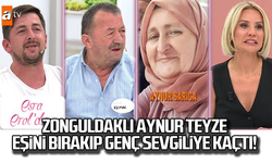 Zonguldaklı Aynur teyze eşini bırakıp genç sevgiliye kaçtı!