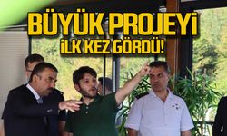 Büyük projeyi ilk kez gördü!