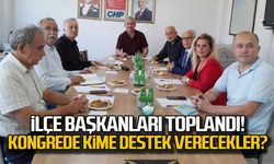 İlçe başkanları toplandı! İl kongresinde kimi destekleyecekler?