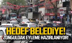 Hedef belediye! Zonguldak eyleme hazırlanıyor!
