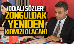 "Zonguldak yeniden kırmızı olacak!"