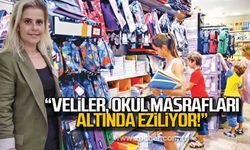 “Veliler, okul masrafları altında eziliyor!”