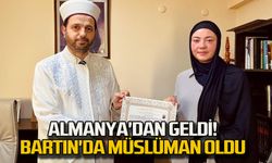 Almanya'dan geldi! Bartın'da Müslüman oldu